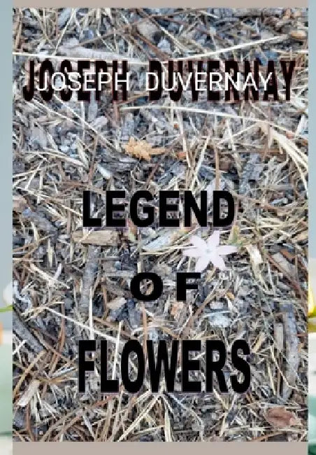 Legend of Flowers by Joseph Duvernay