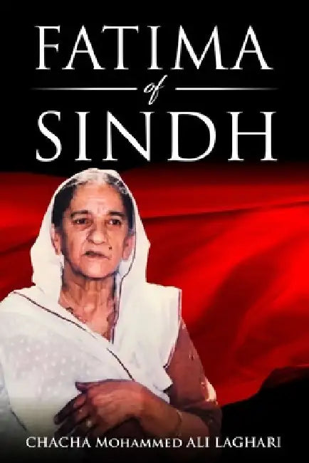 Fatima of Sindh by Chacha Mohammed Ali Laghari
