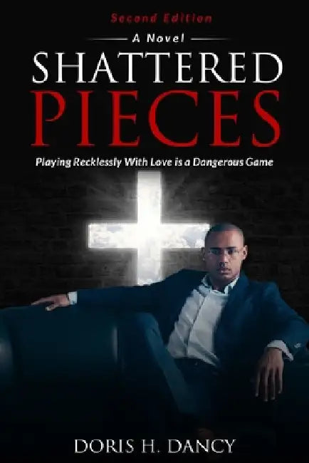 Shattered Pieces by Doris H. Dancy