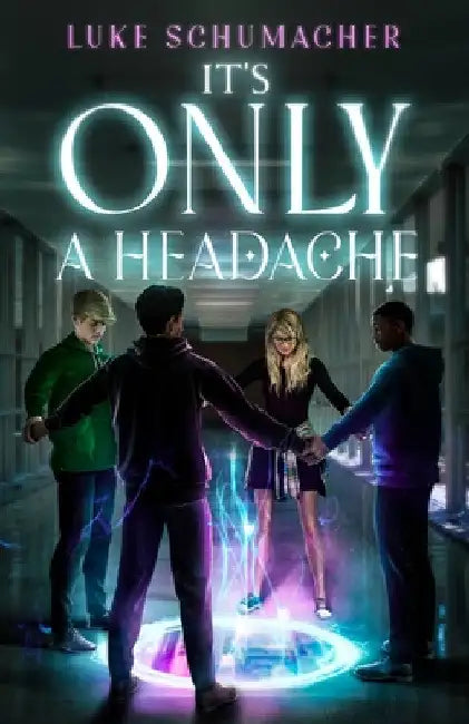 It's Only a Headache by Luke M. Schumacher