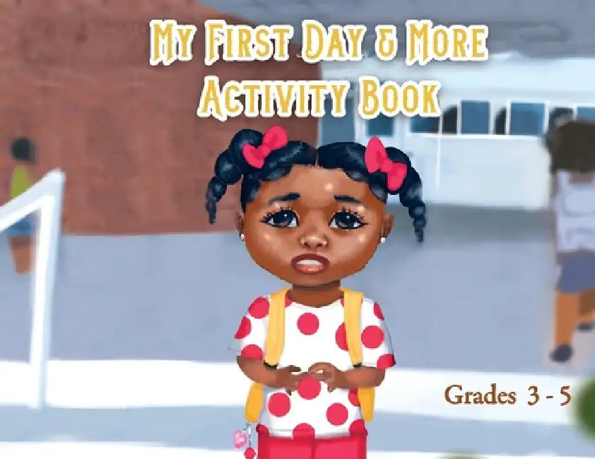 My First Day and More Activity Book by Markethia Mull