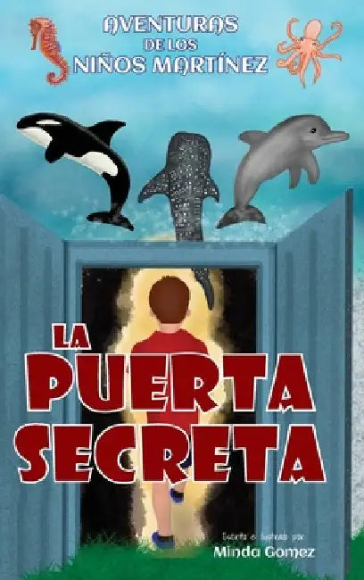 La puerta secreta: The Secret Door by Minda Gomez