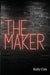 The Maker by Kelly Cole