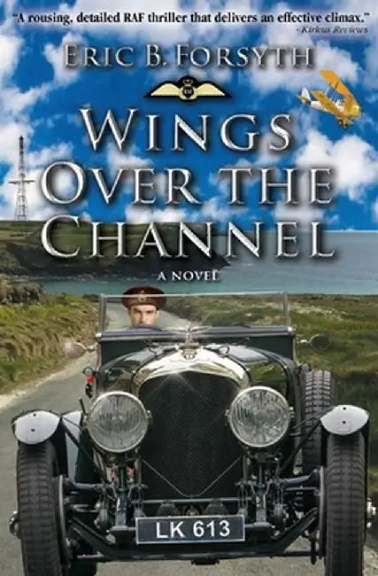 Wings Over the Channel by Eric B. Forsyth