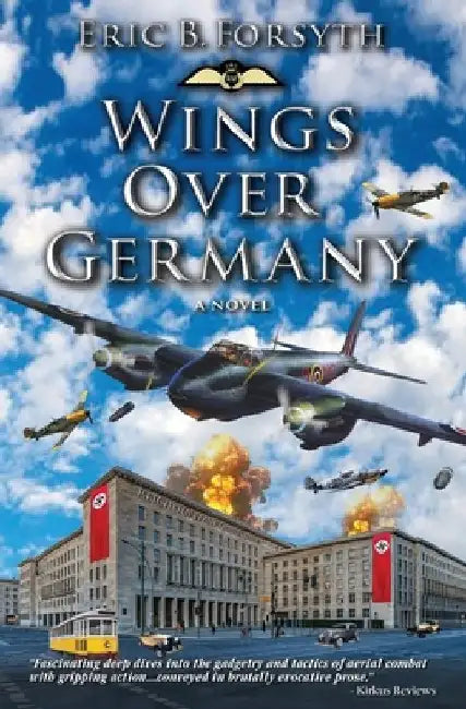 Wings Over Germany by Eric B. Forsyth