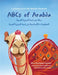 ABCs of Arabia: A Journey Across the Arabian Peninsula by Lihalakha, Alison Hong Nguyen