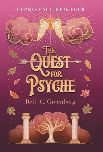 The Quest for Psyche by Beth C. Greenberg