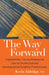The Way Forward: Implementing Trauma Responsive Care for Intellectual and Developmental Disability Professionals by Kevin Aldridge