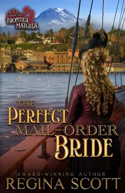 The Perfect Mail-Order Bride by Regina Scott