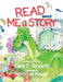 Read Me a Story by Carol E. Rossetti