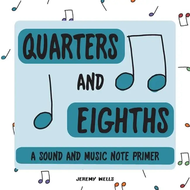 Quarters and Eighths by Jeremy Wells