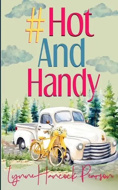 #HotAndHandy: A small-town contemporary romance by Lynne Hancock Pearson