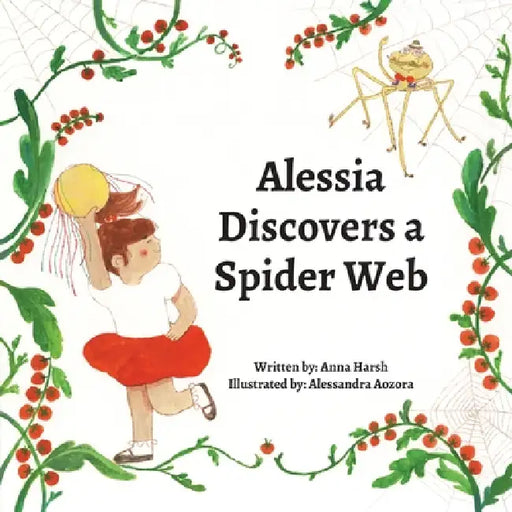 Alessia Discovers a Spiderweb by Anna Harsh