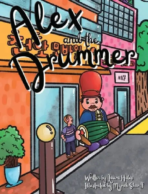 Alex and the Drummer by Laura Hales