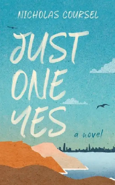 Just One Yes by Nicholas Coursel