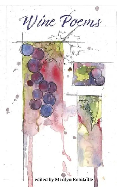 Wine Poems by Marilyn Robitaille