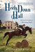 Heels Down Hall: Adventures of a Working Pupil by Regina Kear Reid
