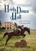 Heels Down Hall: Adventures of a Working Pupil by Regina Kear Reid
