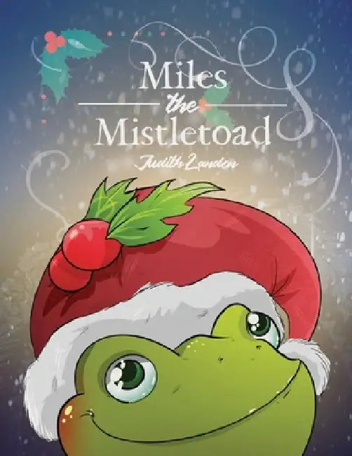 Miles the Mistletoad by Judith Landon