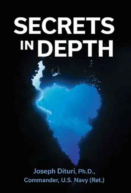 Secrets in Depth by Joseph Dituri