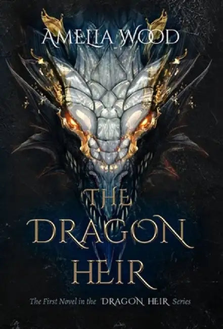 The Dragon Heir by Amelia Maria Wood