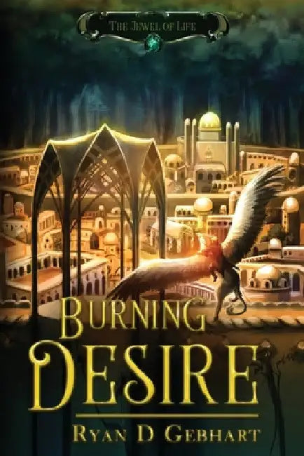 Burning Desire by Ryan D. Gebhart