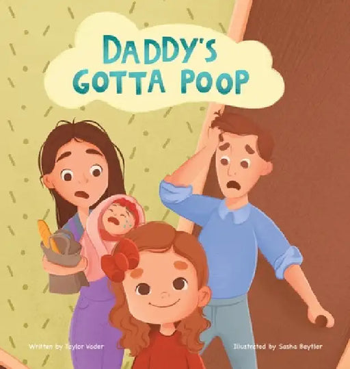 Daddy's Gotta Poop by Taylor Vader