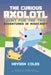 The Curious Axolotl: Hunt for the Two: Adventures in Minecraft by Hayden Coles