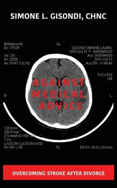 Against Medical Advice by Simone L. Gisondi