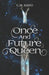 Once and Future Queen by C. M. Hano