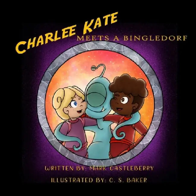 Charlee Kate Meets A Bingledorf by Mark Castleberry