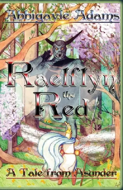 Raelflyn the Red: A Tale from Asunder by Abbigayle Adams