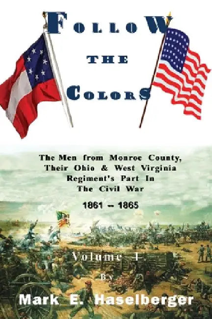 Follow the Colors - Volume I by Mark E. Haselberger