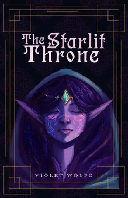 The Starlit Throne by Violet Wolfe
