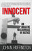 Innocent An Obscene Miscarriage of Justice by John N. Huffington
