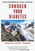 Conquer Your Diabetes: Prevention - Control - Remission by Martin Abrahamson