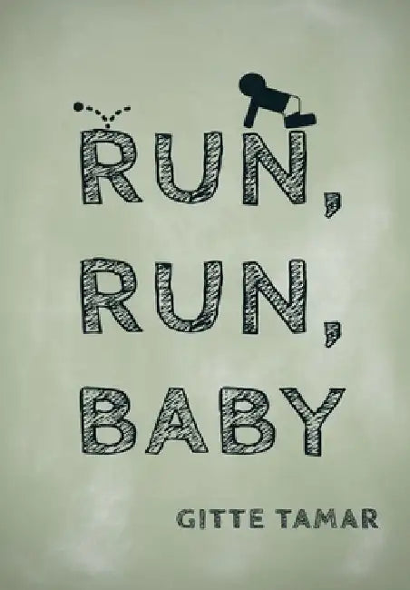 Run, Run, Baby by Gitte Tamar