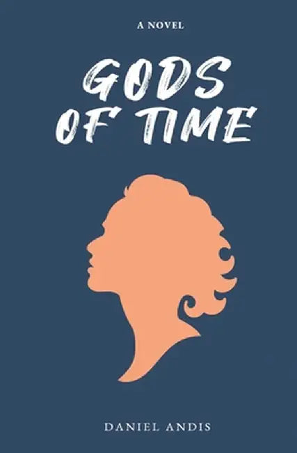 Gods of Time by Daniel Andis