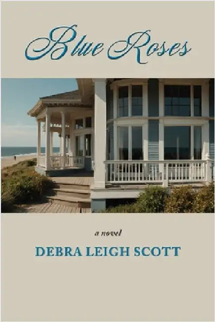 Blue Roses by Scott, Debra Leigh