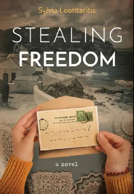 Stealing Freedom by Sylvia Leontaritis