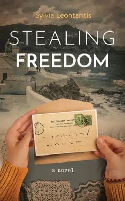 Stealing Freedom by Sylvia Leontaritis