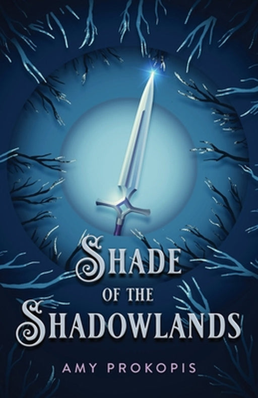 Shade of the Shadowlands by Amy Prokopis