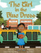 The Girl in the Blue Dress by Celeste T. Morehead-Rettig