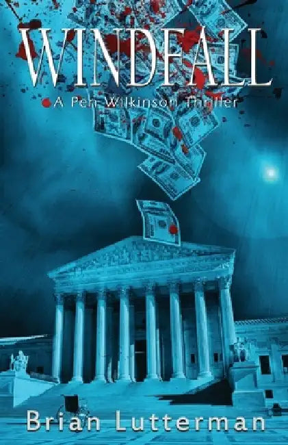 Windfall: A Pen Wilkinson Thriller by Brian Lutterman