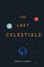 The Last Celestials by Becca Mionis