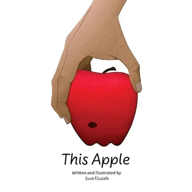 This Apple by Sarah Elizabeth Ginier
