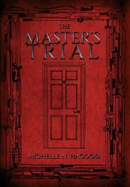 The Master's Trial by Michelle N. Hagood