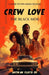 Crew Love: The Black Mob by Antwan, Sr. Floyd