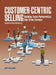 Customer-Centric Selling vers 2A by Jeff Krawitz
