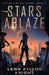 The Stars Ablaze by Lena Alison Knight